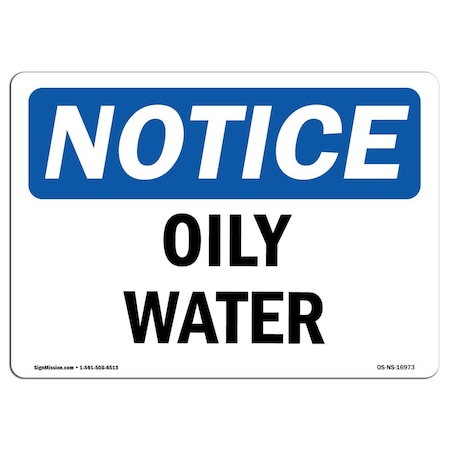 Signmission Safety Sign, OSHA Notice, 10" Height, Oily Water Sign, Portrait OS-NS-D-710-V-16974